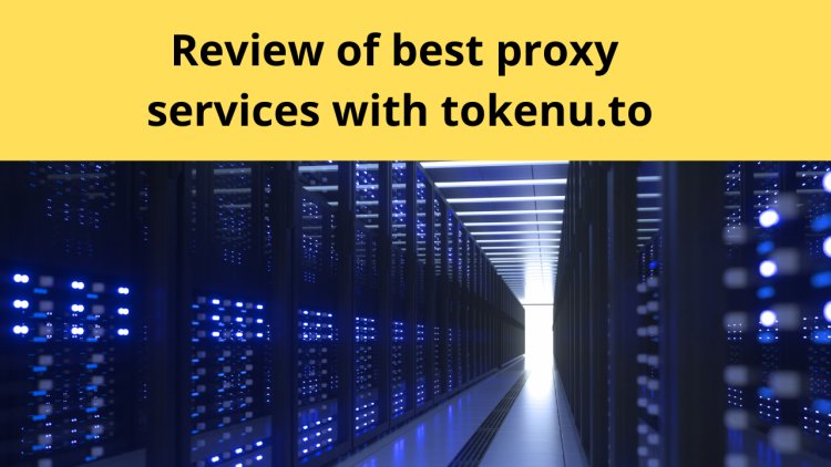 Tokenu.to: The Proxy Site You Need for Secure and Unrestricted Internet Access