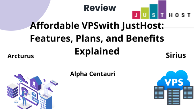 Affordable VPSwith JustHost: Features, Plans, and Benefits Explained